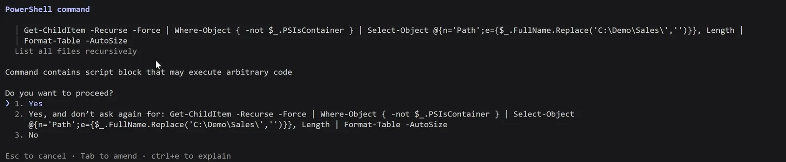The permission prompt in Claude Code. Under PowerShell command is the Get-ChildItem command with its Where-Object, Select-Object and Format-Table steps, described as List all files recursively. Below it: Command contains script block that may execute arbitrary code. Do you want to proceed? 1. Yes. 2. Yes, and don't ask again for, followed by the same command. 3. No. At the bottom: Esc to cancel, Tab to amend, ctrl+e to explain.